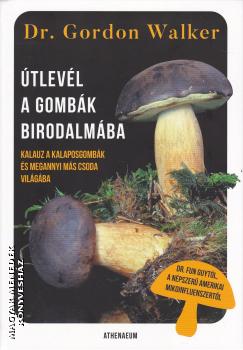 Dr. Gordon Walker - �tlev�l a gomb�k birodalm�ba