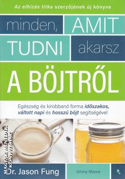 Dr. Jason Fung - Minden, amit tudni akarsz a böjtről