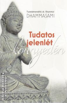 dr. Khammai Dhammasami - Tudatos jelenlét könnyedén
