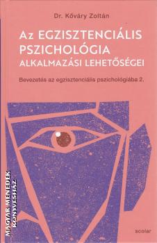 Dr. K�v�ry Zolt�n - Az egzisztenci�lis pszichol�gia alkalmaz�si lehet�s�gei