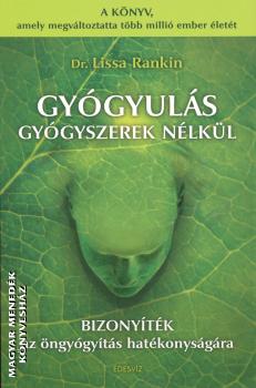 Dr. Lissa Rankin - Gyógyulás gyógyszerek nélkül