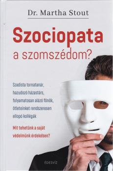 Dr. Martha Stout - Szociopata a szomszdom?