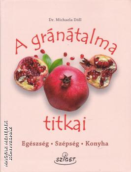 Dr. Michaela Döll - A gránátalma titkai