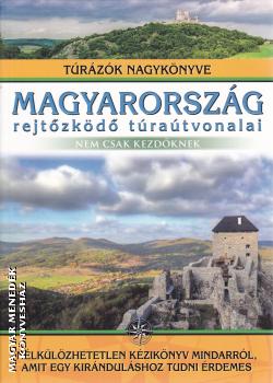 Dr. Nagy Balzs - Magyarorszg rejtzkd tratvonalai