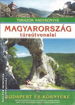 Dr. Nagy Balázs - Magyarország túraútvonalai - Budapest és környéke