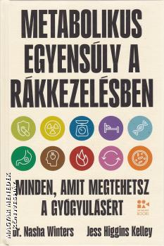 dr. Nasha Winters - Jess Higgins Kelley - Metabolikus egyens�ly a r�kkezel�sben