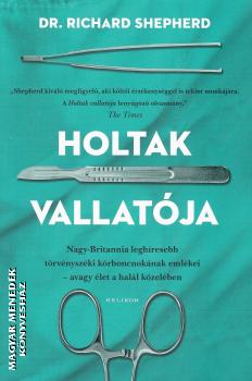 Dr. Richard Shepherd - Holtak vallat�ja