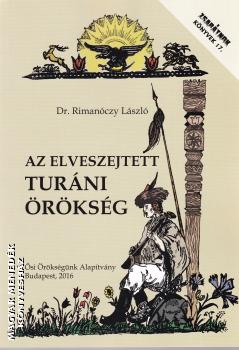 Dr. Rimanczy Lszl - Az elveszejtett turni rksg