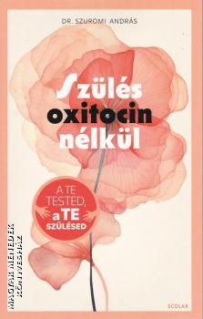 Dr. Szuromi András - Szülés oxitocin nélkül