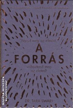 Dr. Tara Swart - A Forrás