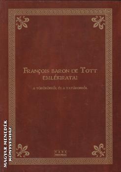 Dr. Tth Ferenc (szerk.) - Francois Baron de Tott emlkiratai