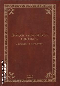 Dr. Tóth Ferenc (szerk.) - Francois Baron de Tott emlékiratai