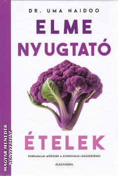 Dr. Uma Naidoo - Elmenyugtat� �telek