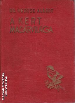 Dr. Vertse Albert - A kert madárvilága - ANTIKVÁR