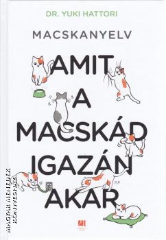 Dr. Yuki Hattori - Macskanyelv - Amit a macskád igazán akar