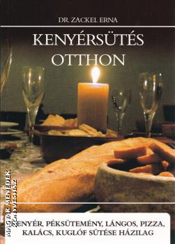 Dr. Zackel Erna - Kenyérsütés otthon