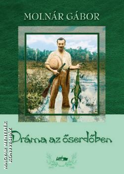 Moln�r G�bor - Dr�ma az �serd�ben
