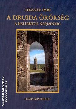 Chászár Imre - A druida örökség
