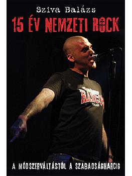 Sziva Balázs - 15 év nemzeti rock