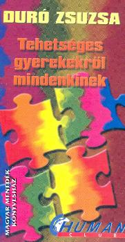 Dur� Zsuzsa - Tehets�ges gyerekekr�l mindenkinek