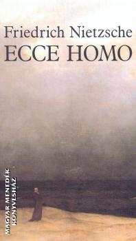 Nietzsche, Friedrich W. - Ecce homo
