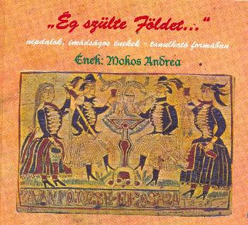 Mokos Andrea - �g sz�lte f�ldet