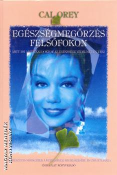 Cal Orey - Eg�szs�gmeg�rz�s fels�fokon ANTIKV�R