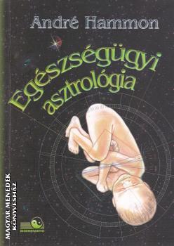André Hammon - Egészségügyi asztrológia - ANTIKVÁR