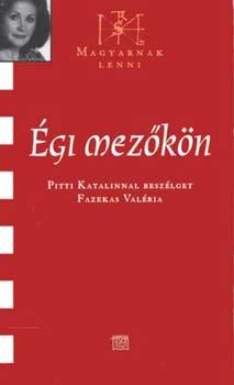 Pitti Katalin - Égi mezőkön