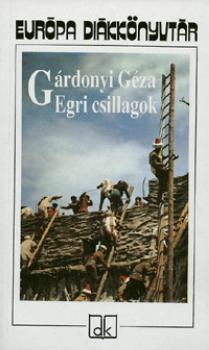 Gárdonyi Géza - Egri Csillagok