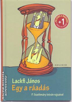 Lackfi János - Egy a ráadás