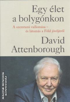 David Attenborough - Egy let a bolygnkon