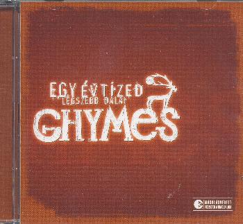Ghymes zenekar - Egy évtized legszebb dalai