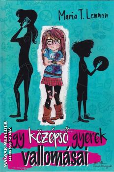 Maria T. Lennon - Egy k�z�ps� gyermek vallom�sai ANTIKV�R