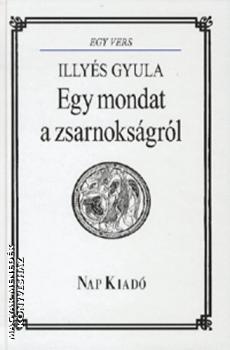 Illys Gyula - Egy mondat a zsarnoksgrl
