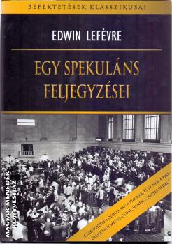 Edwin Lefvre - Egy spekulns feljegyzsei