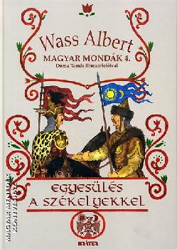 Wass Albert - Egyes�l�s a sz�kelyekkel