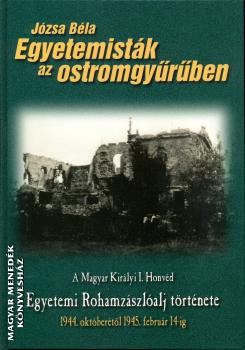 Jzsa Bla - Egyetemistk az ostromgyrben