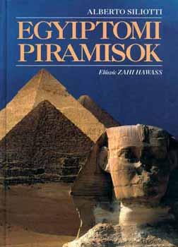 Siliotti, Alberto - Egyiptomi piramisok