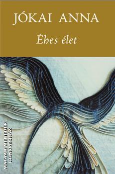 Jókai Anna - Éhes élet