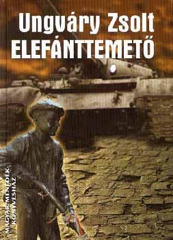 Ungv�ry Zsolt - Elef�nttemet�