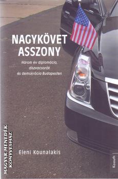 Eleni Kounalakis - Nagykövet Asszony