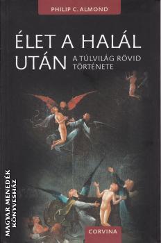 Elet A Halal Utan Philip C Almond Konyv Corvina Magyar Menedek Konyveshaz