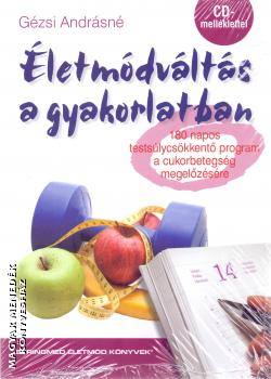Gézsi Andrásné - Életmódváltás a gyakorlatban - CD melléklettel