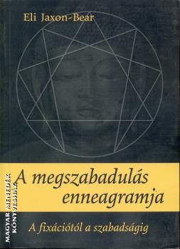 Eli Jaxon-Bear - A megszabadulás enneagramja