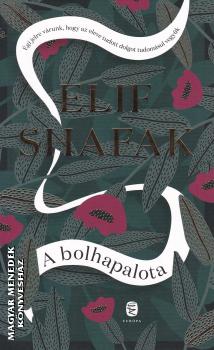 Elif Shafak - A bolhapalota