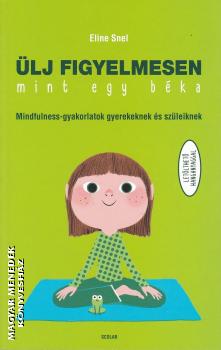 Eline Snel - lj figyelmesen, mint egy bka!