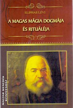 Eliphas Lévi - A magas mágia dogmája és rituáléja