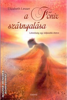 Elizabeth Lesser - A Főnix szárnyalása