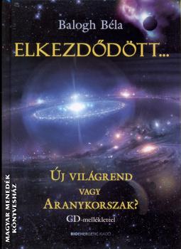 Balogh Béla - Elkezdődött... CD melléklettel